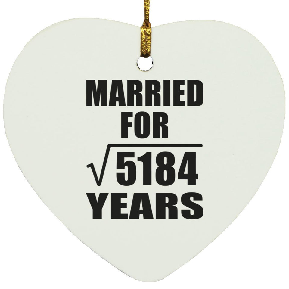 72nd Anniversary Married For Square Root of 5184 Years - Heart Ornament