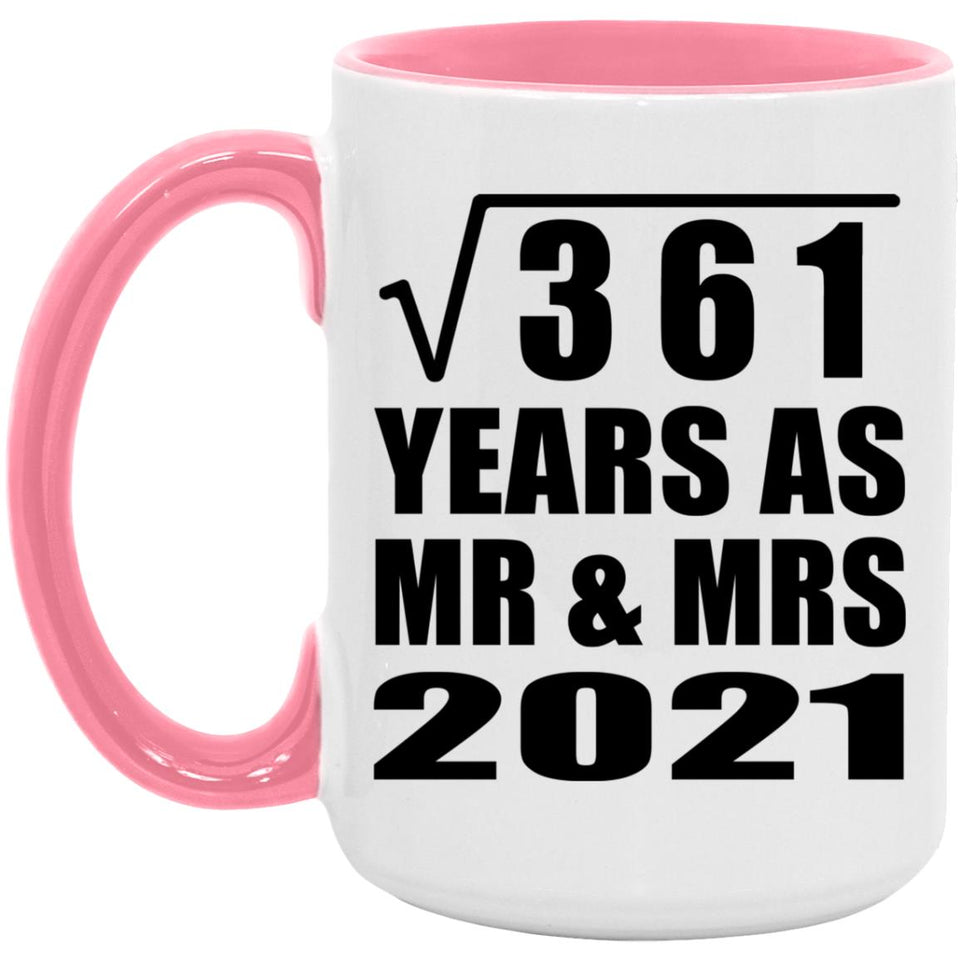 19th Anniversary Square Root of 361 Years As Mr & Mrs 2021 - 15oz Accent Mug Pink