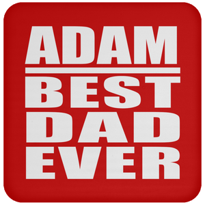 Adam Best Dad Ever - Drink Coaster