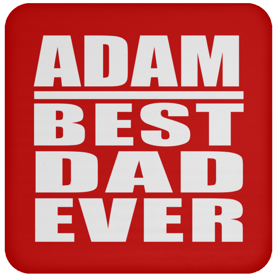 Adam Best Dad Ever - Drink Coaster