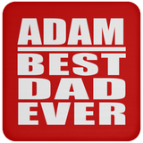Adam Best Dad Ever - Drink Coaster