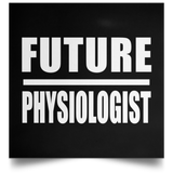 Future Physiologist - Poster Square