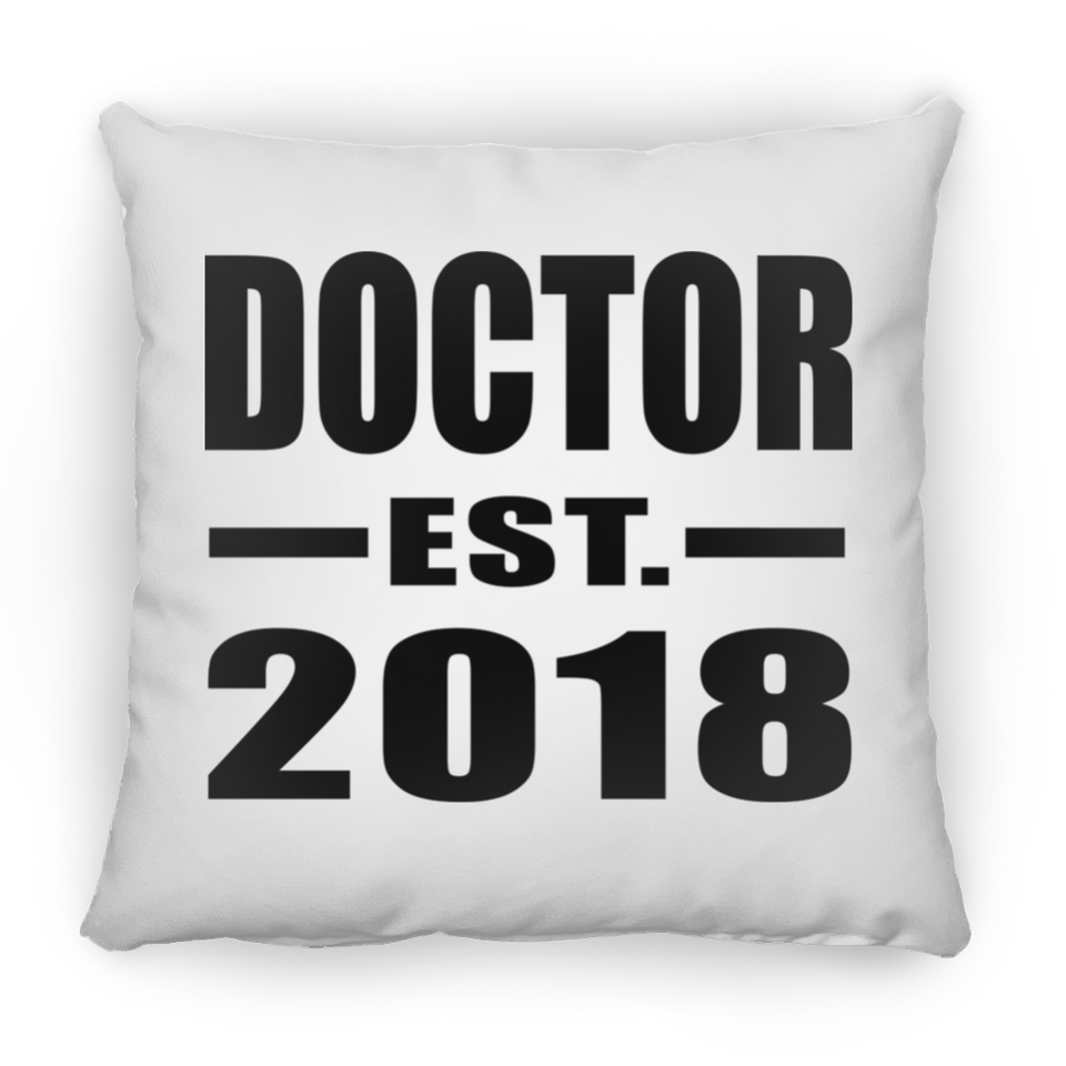 Doctor Est. 2018 - Throw Pillow