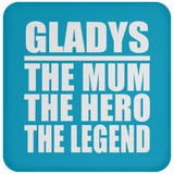 Gladys The Mum The Hero The Legend - Drink Coaster