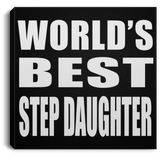 World's Best Step Daughter - Canvas Square
