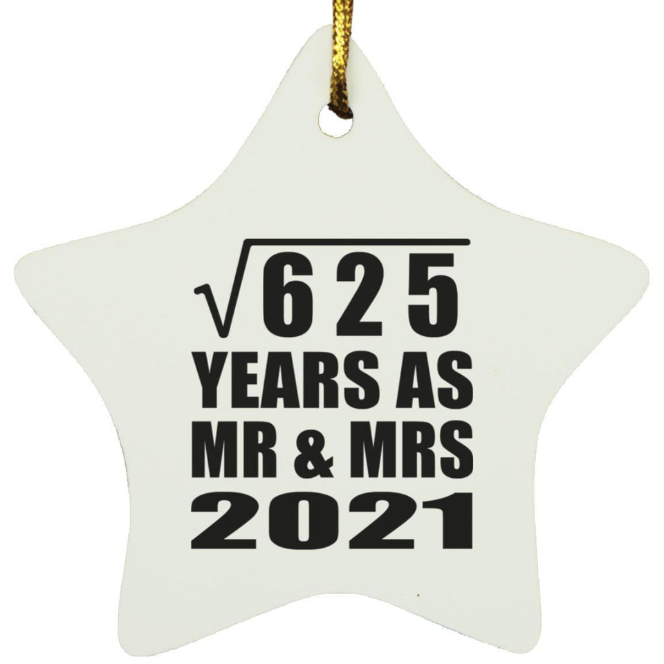 25th Anniversary Square Root of 625 Years As Mr & Mrs 2021 - Star Ornament