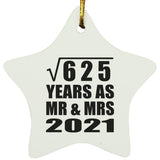 25th Anniversary Square Root of 625 Years As Mr & Mrs 2021 - Star Ornament