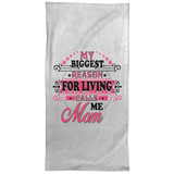 My Biggest Reason For Living Calls Me Mom - Hand Towel