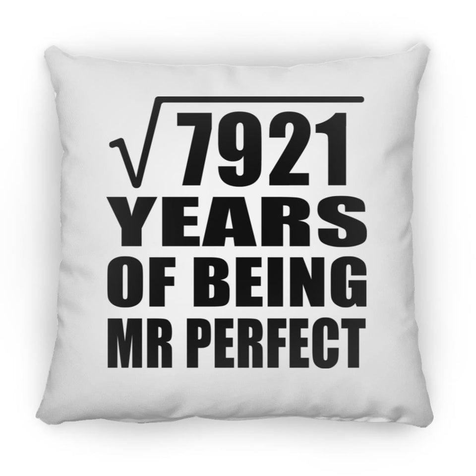 89th Anniversary Square Root of 7921 Years of Mr Perfect - Throw Pillow