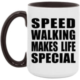 Speed Walking Makes Life Special - 15oz Accent Mug Black