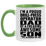 Proud Drill-Press Operator Dad Of Awesome Son - 11oz Accent Mug Green