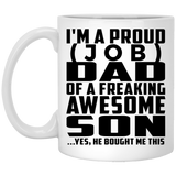 [CC] Personalized Gift, Proud [Job] Dad Of Awesome Son - 11 Oz 15 Ounce Coffee Mug