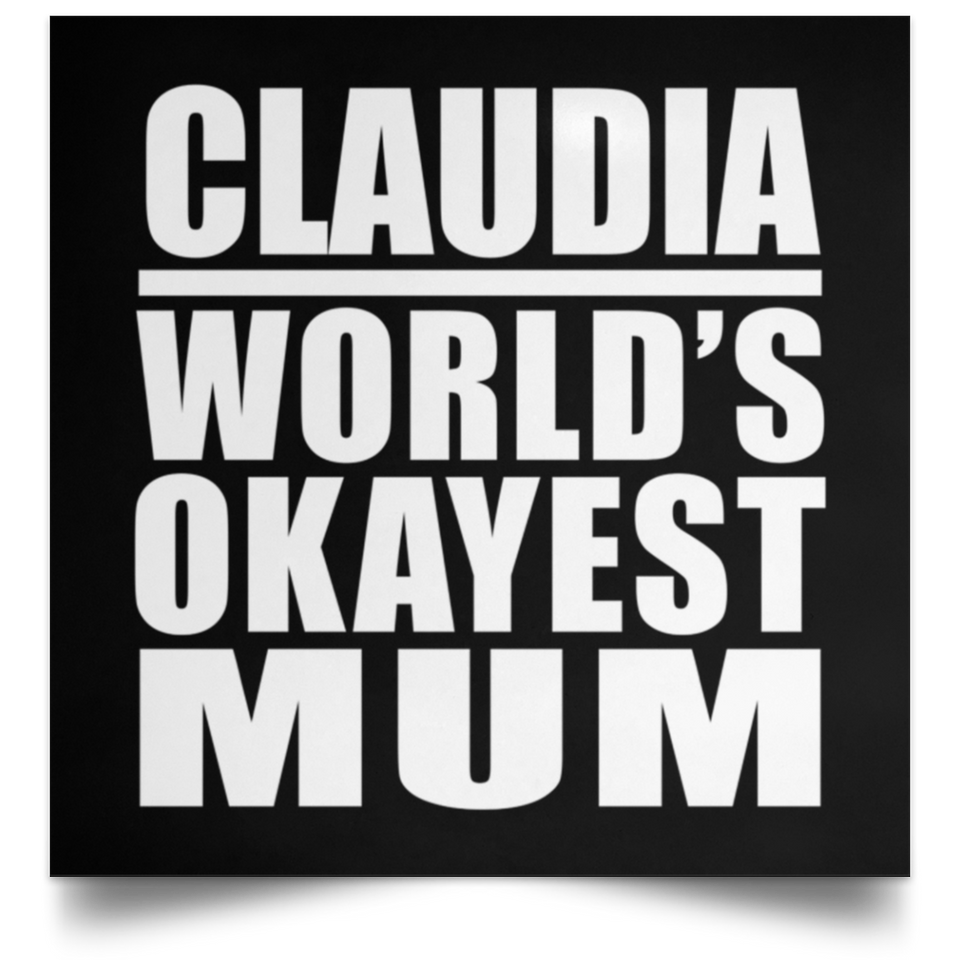 Claudia World's Okayest Mum - Poster Square