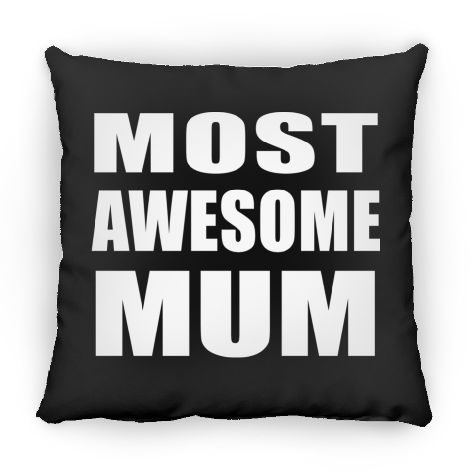 Most Awesome Mum - Throw Pillow Black