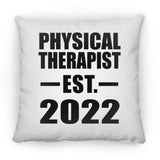 Physical Therapist Established EST. 2022 - Throw Pillow