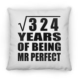 18th Anniversary Square Root of 324 Years of Mr Perfect - Throw Pillow