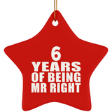 6th Anniversary 6 Years Of Being Mr Right - Star Ornament