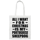 All I Want For Christmas Is My Portuguese Sheepdog - Tote Bag White