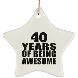 40th Birthday 40 Years Of Being Awesome - Star Ornament