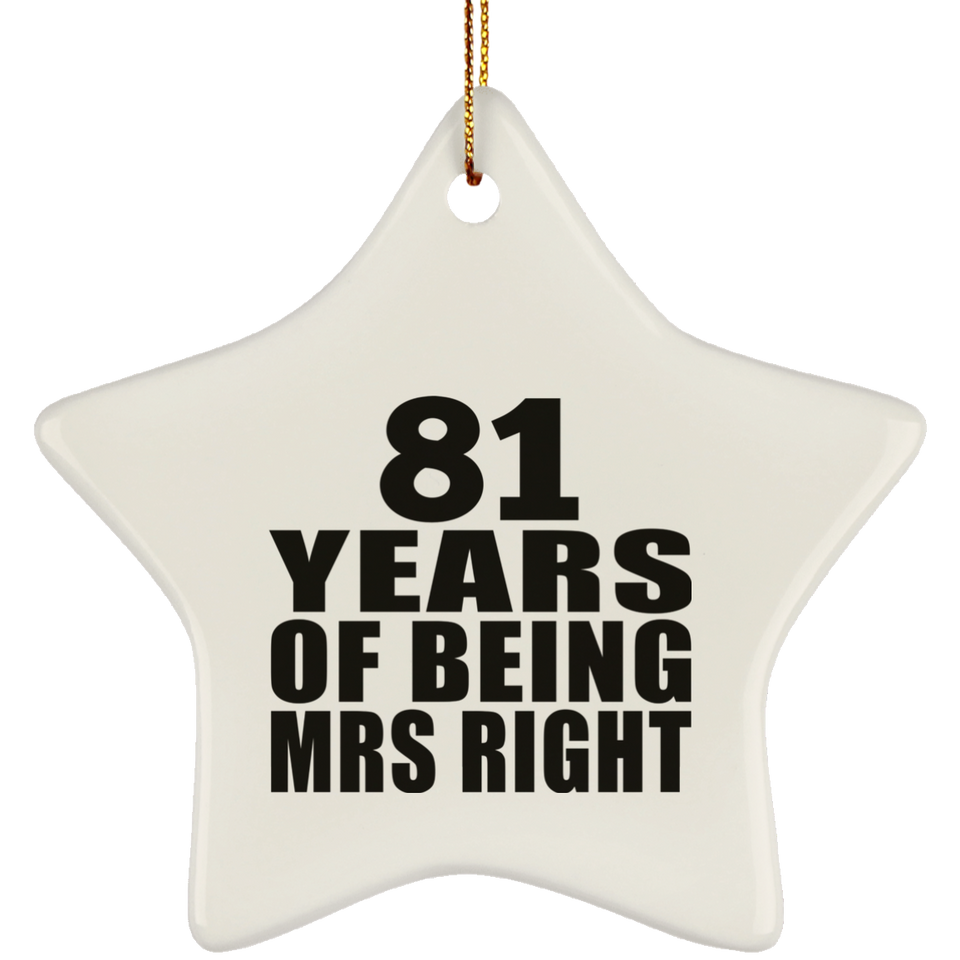 81st Anniversary 81 Years Of Being Mrs Right - Star Ornament