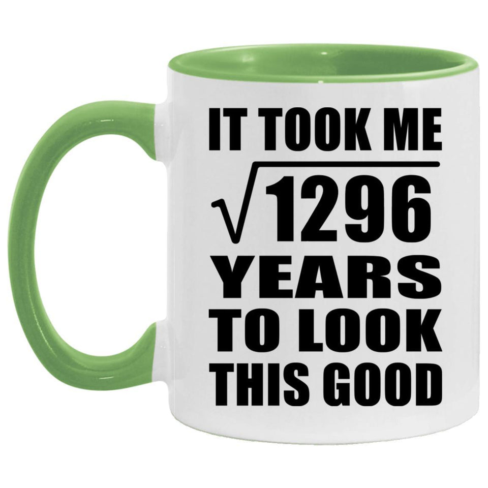 36th Birthday Took Square Root of 1296 Years To Look Good - 11oz Accent Mug Green