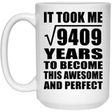97th Birthday Took Square Root of 9409 Years To Awesome - 15oz Coffee Mug