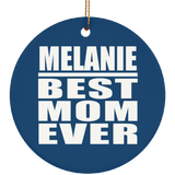 Melanie Best Mom Ever - Circle Ornament