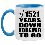 39th Anniversary Square Root of 1521 Years Down Forever To Go - 11oz Accent Mug Blue