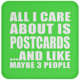 All I Care About Is Postcards - Drink Coaster
