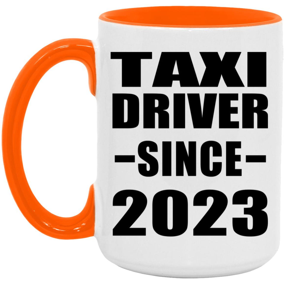 Taxi Driver Since 2023 - 15oz Accent Mug Orange