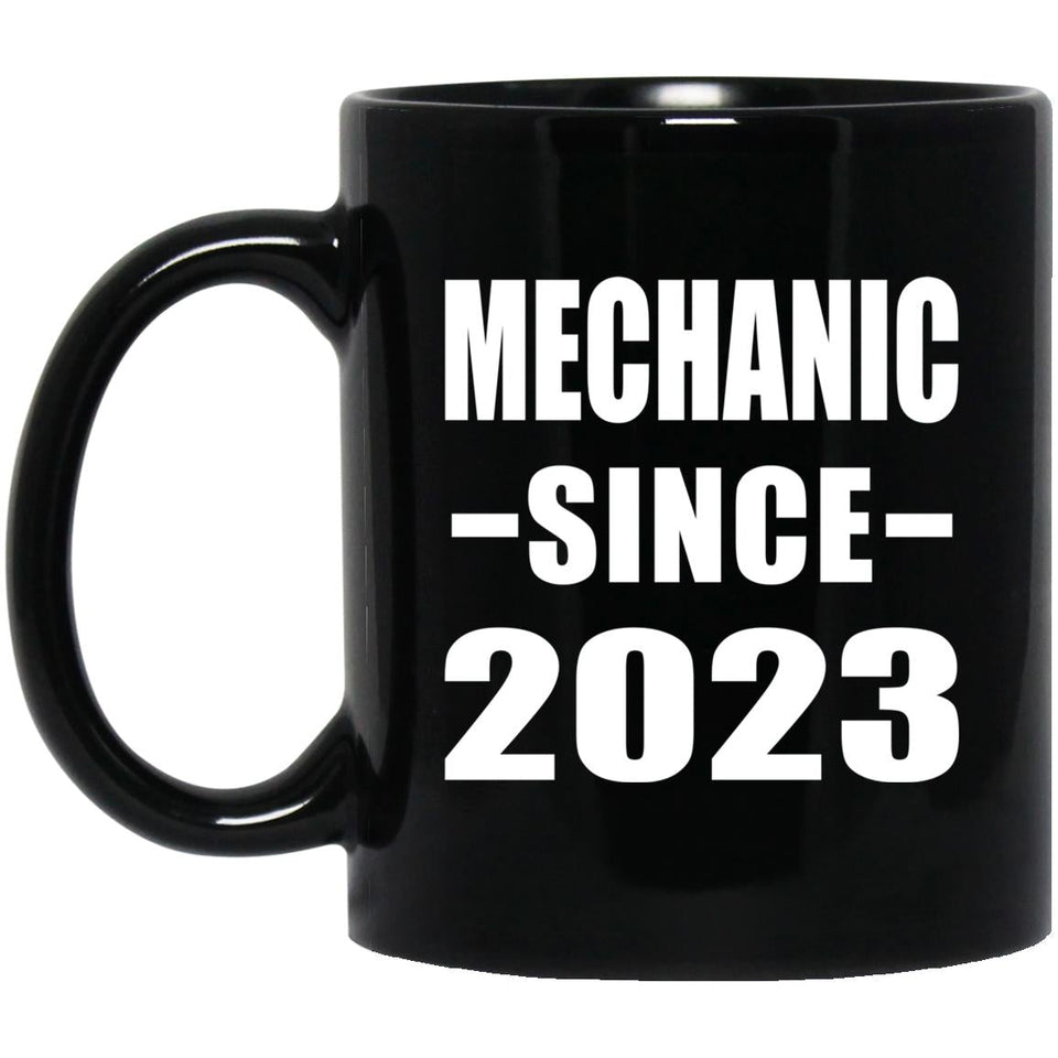 Mechanic Since 2023 - 11oz Coffee Mug Black