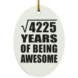 65th Birthday Square Root of 4225 Years of Being Awesome - Oval Ornament