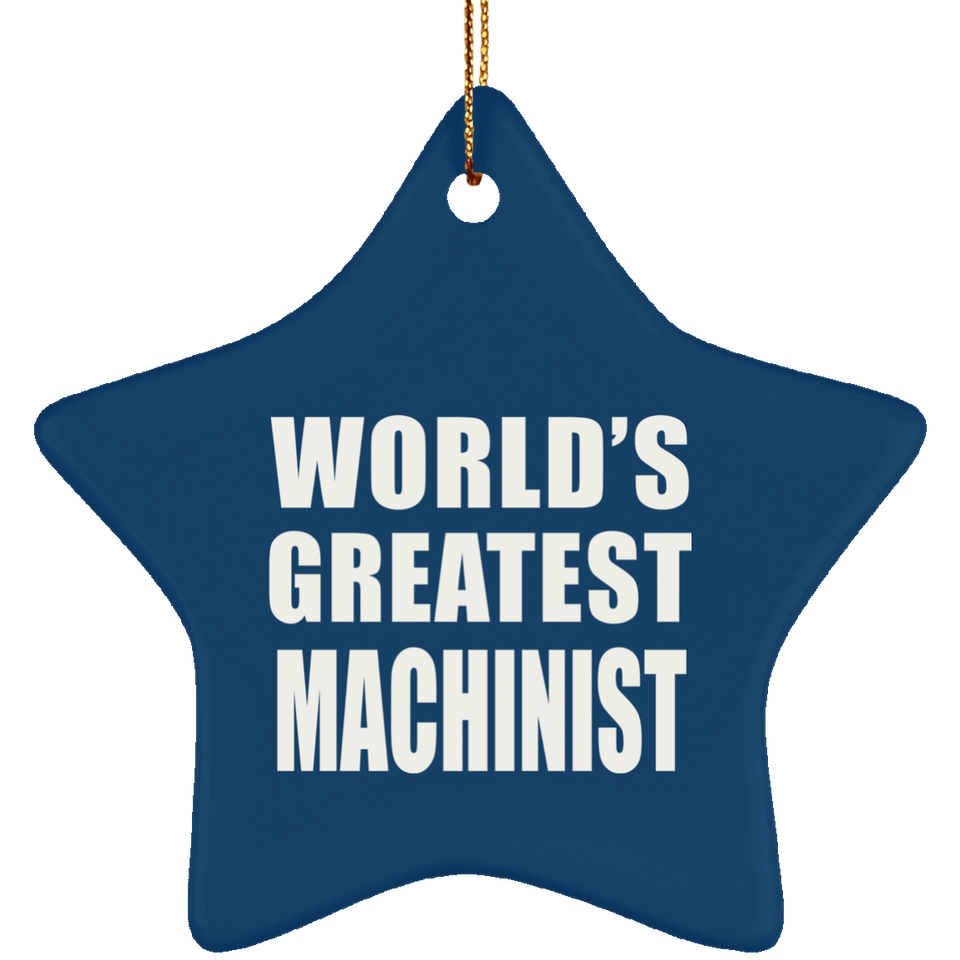 World's Greatest Machinist - Star Ornament