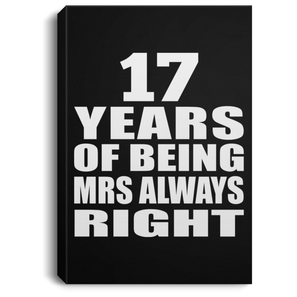 17th Anniversary 17 Years of Being Mrs Always Right - Canvas Portrait