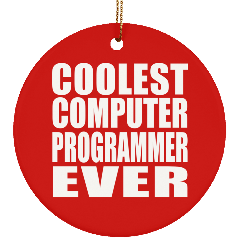 Coolest Computer Programmer Ever - Circle Ornament