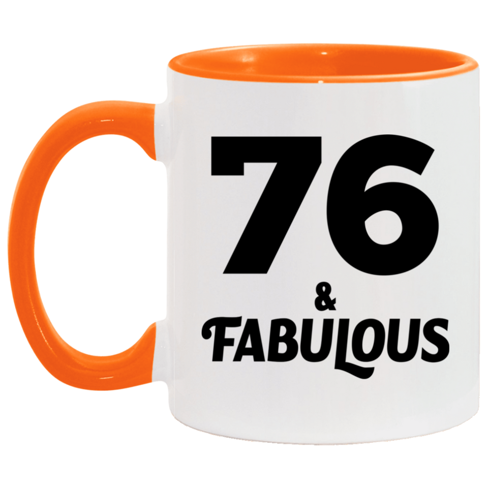 76th Birthday 76 & Fabulous - 11oz Accent Mug Orange