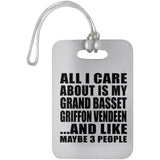 All I Care About Is My Grand Basset Griffon Vendeen - Luggage Bag Tag