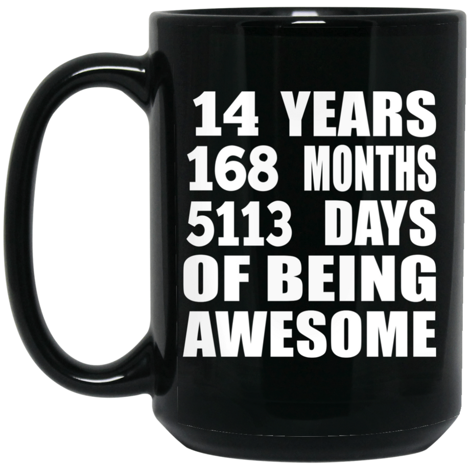 14th Birthday 14 Years 168 Months 5113 Days Of Awesome - 15oz Coffee Mug Black