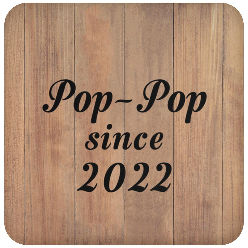 Pop-Pop Since 2022 - Drink Coaster C