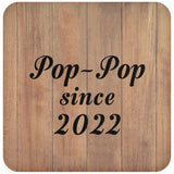 Pop-Pop Since 2022 - Drink Coaster C