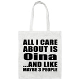 All I Care About Is Oina - Tote Bag White