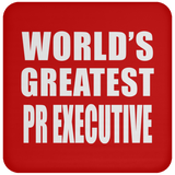 World's Greatest Pr Executive - Drink Coaster