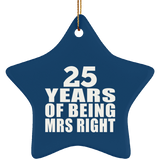 25th Anniversary 25 Years Of Being Mrs Right - Star Ornament