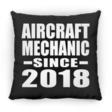 Aircraft Mechanic Since 2018 - Throw Pillow Black