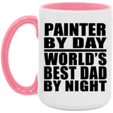 Painter By Day World's Best Dad By Night - 15oz Accent Mug Pink