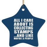 All I Care About Is Collecting Stamps - Star Ornament