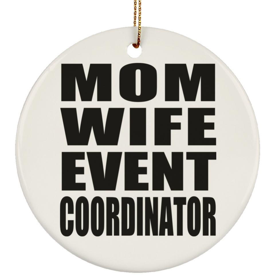 Mom Wife Event Coordinator - Circle Ornament