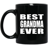 Best Grandma Ever - 11 Oz Coffee Mug Black