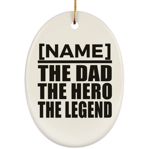 [CC] Personalized Gift, Name The Dad Hero Legend - Ceramic Ornament