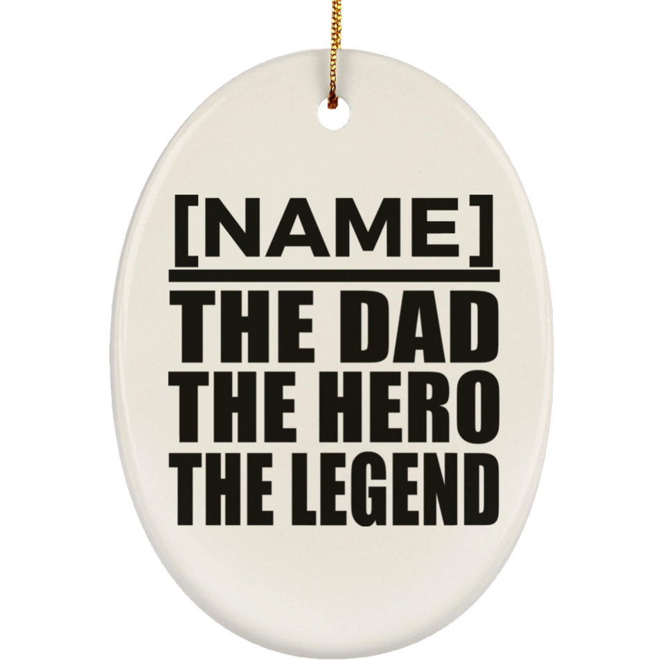 [CC] Personalized Gift, Name The Dad Hero Legend - Ceramic Ornament